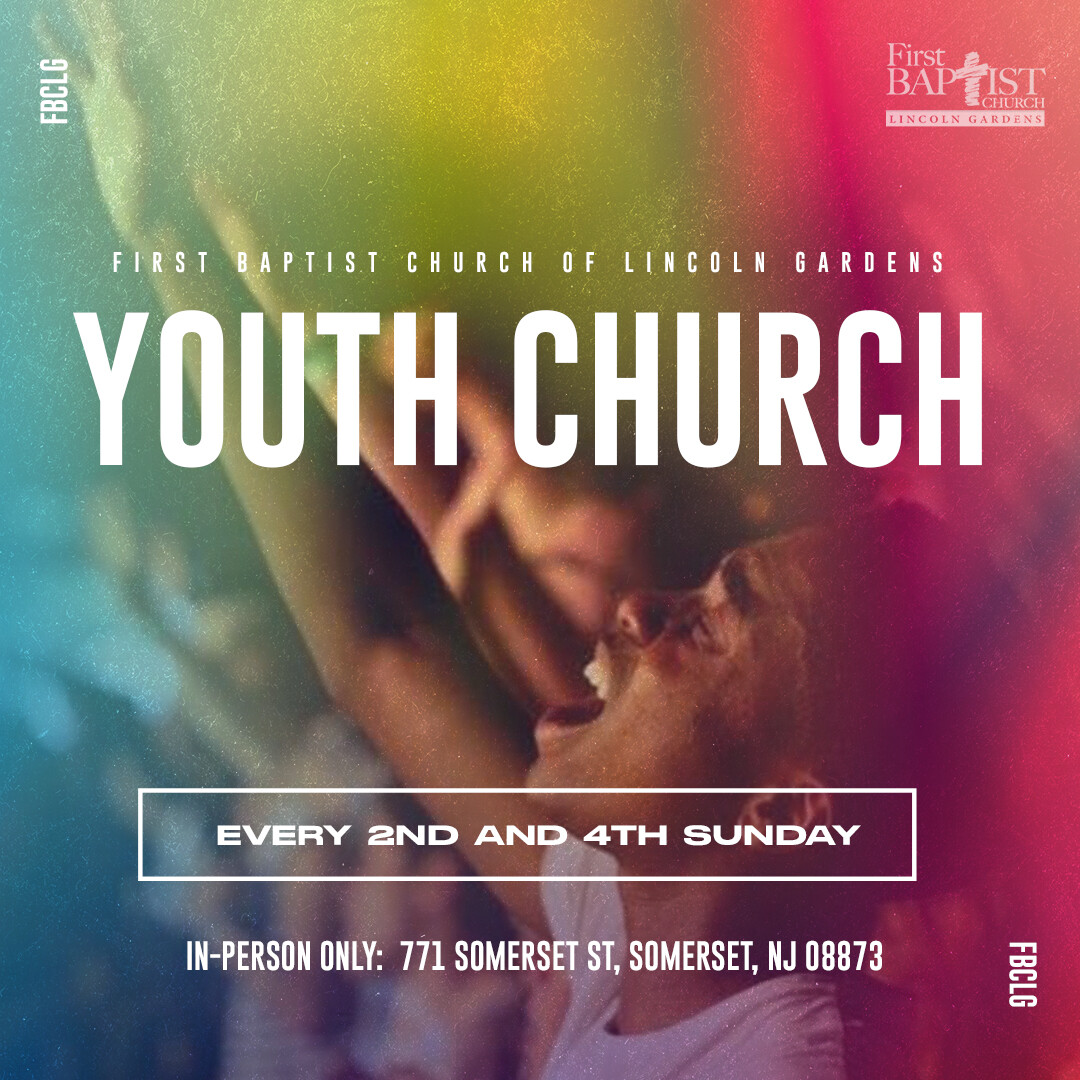 Youth Church – First Baptist Church of Lincoln Gardens